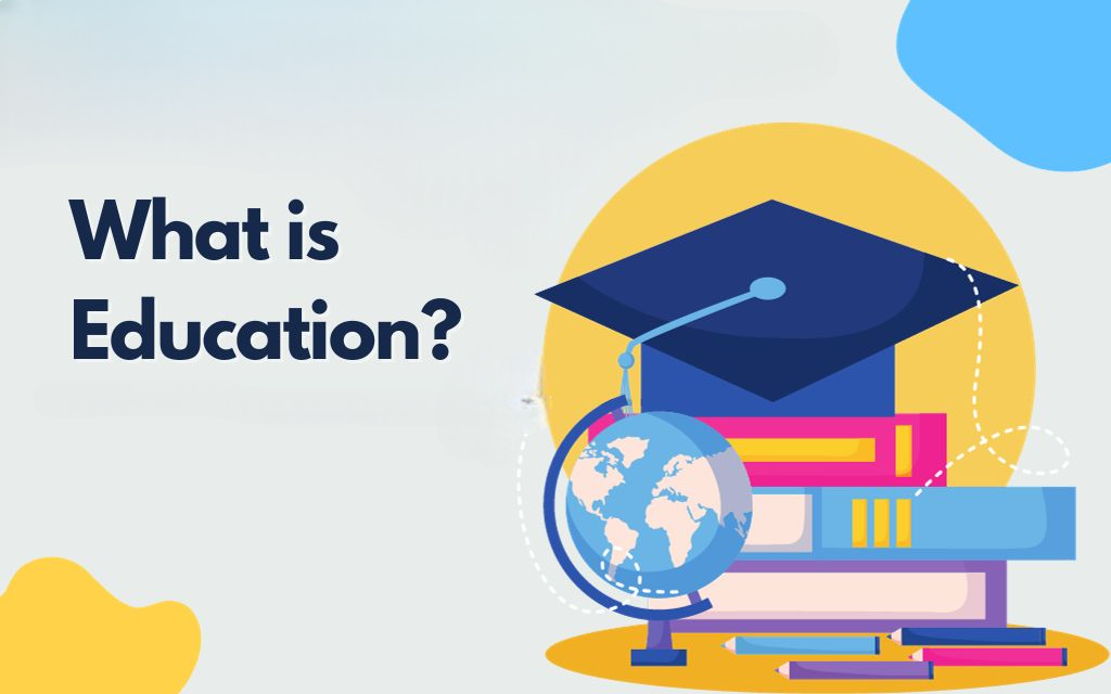 What is education